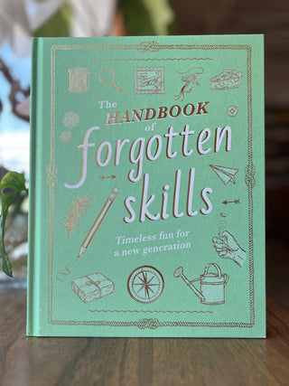 Handbook of Forgotten Skills By Elaine Batiste and Natalie Crowley